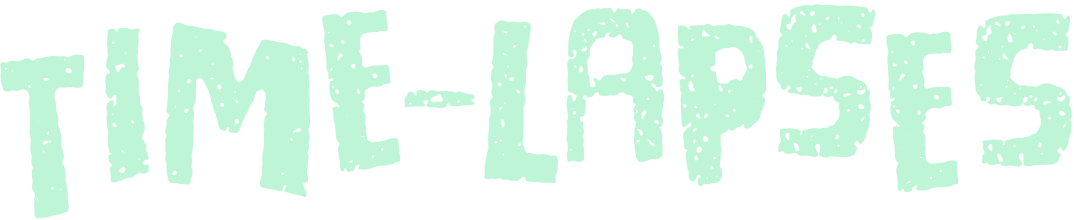 Time-lapses
